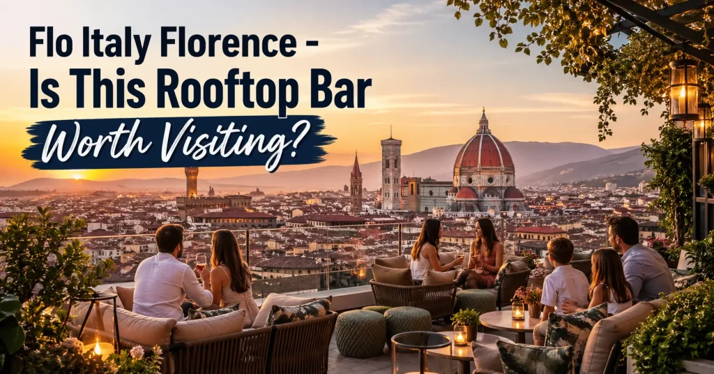 Flo Italy - Is This Rooftop Bar Worth Visiting